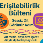 “Erişilebilir Bir Hayatı Örüyoruz: Sesli Betimleme Ve Altyazıyla Mümkün”