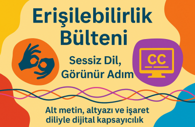 Erisilebilirlik Bulteni Kucultulmus