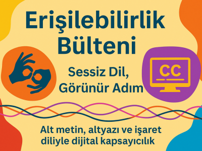 “Erişilebilir Bir Hayatı Örüyoruz:  Sesli Betimleme Ve Altyazıyla Mümkün”