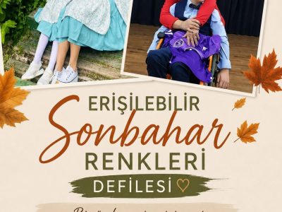 ERİŞİLEBİLİR TASARIMLAR VE ENGELSİZ BİR PODYUM